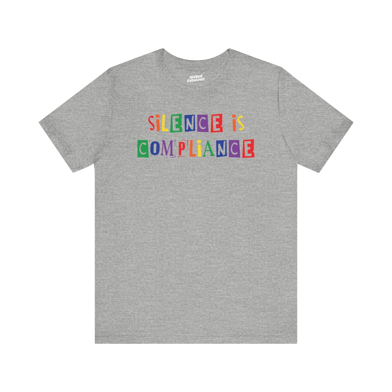 “Silence is Compliance” Rainbow T-Shirt