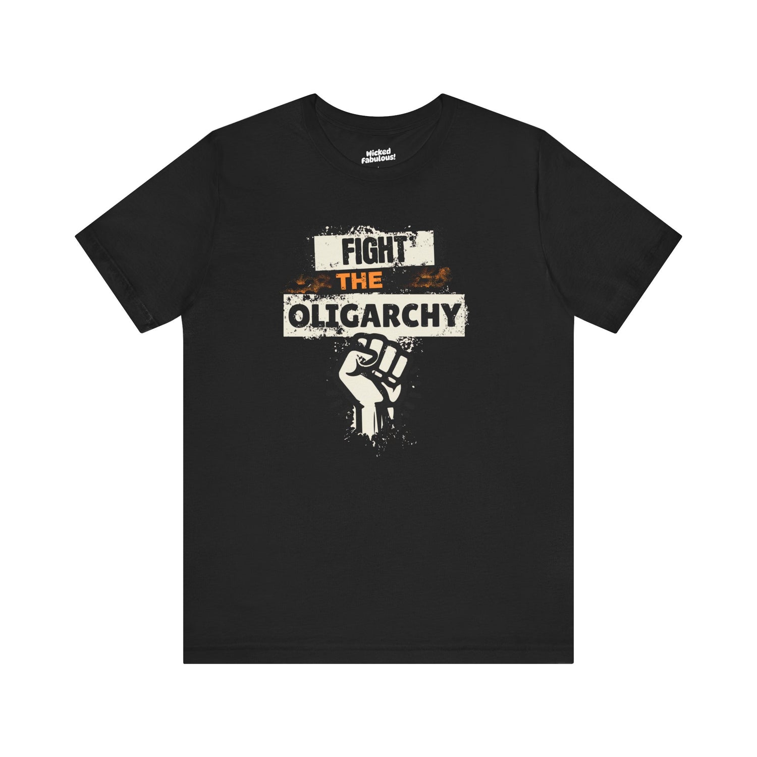 Fight the Oligarchy Unisex Jersey Tee - Bold Graphic Tee for Activists