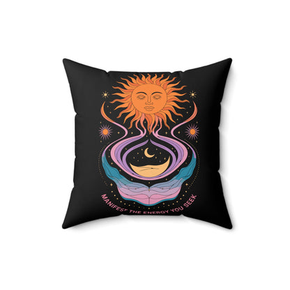 Manifest the Energy You Seek - Faux Suede Square Pillow