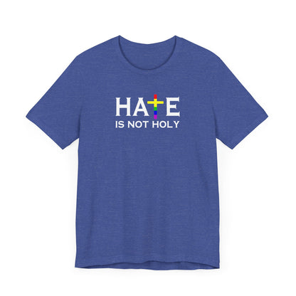 Hate is Not Holy