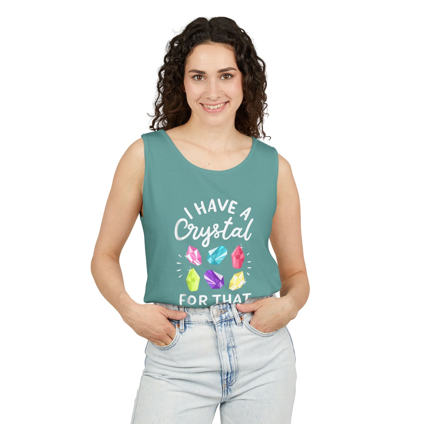 I Have a Crystal for That - Unisex Garment-Dyed Tank Top