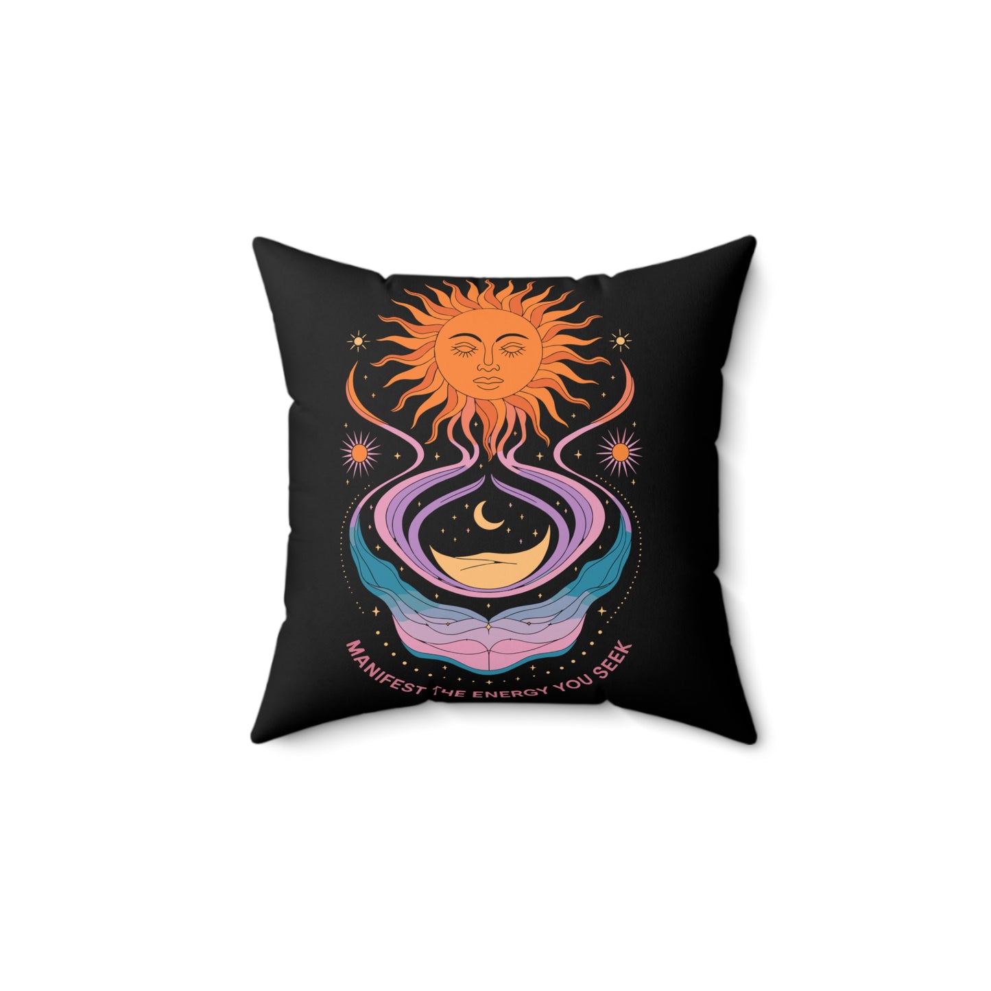 Manifest the Energy You Seek - Faux Suede Square Pillow