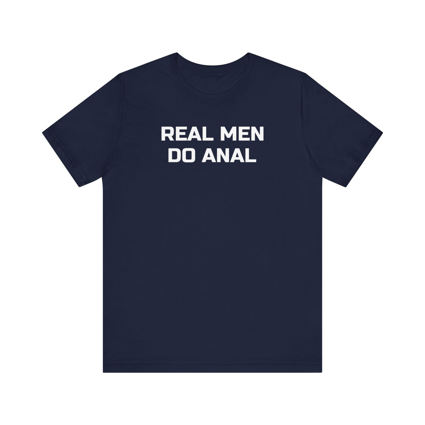 Real Men Do Anal