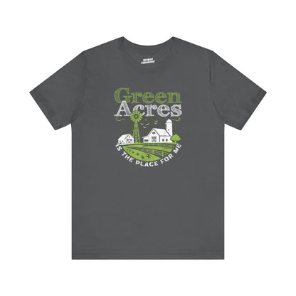 Green Acres Is the Place for Me - Nostalgia Tee