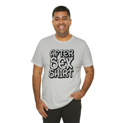 After Sex Shirt - Wicked Naughty Apparel