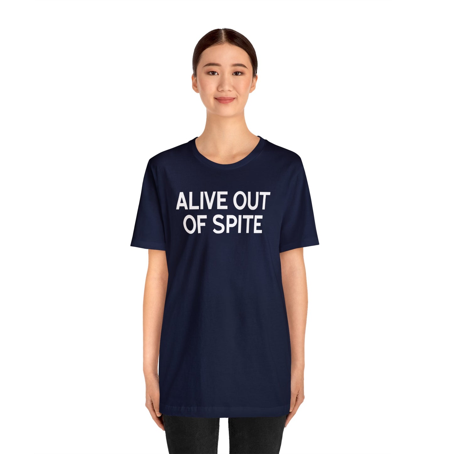 Alive Out of Spite - Wicked Naughty Apparel