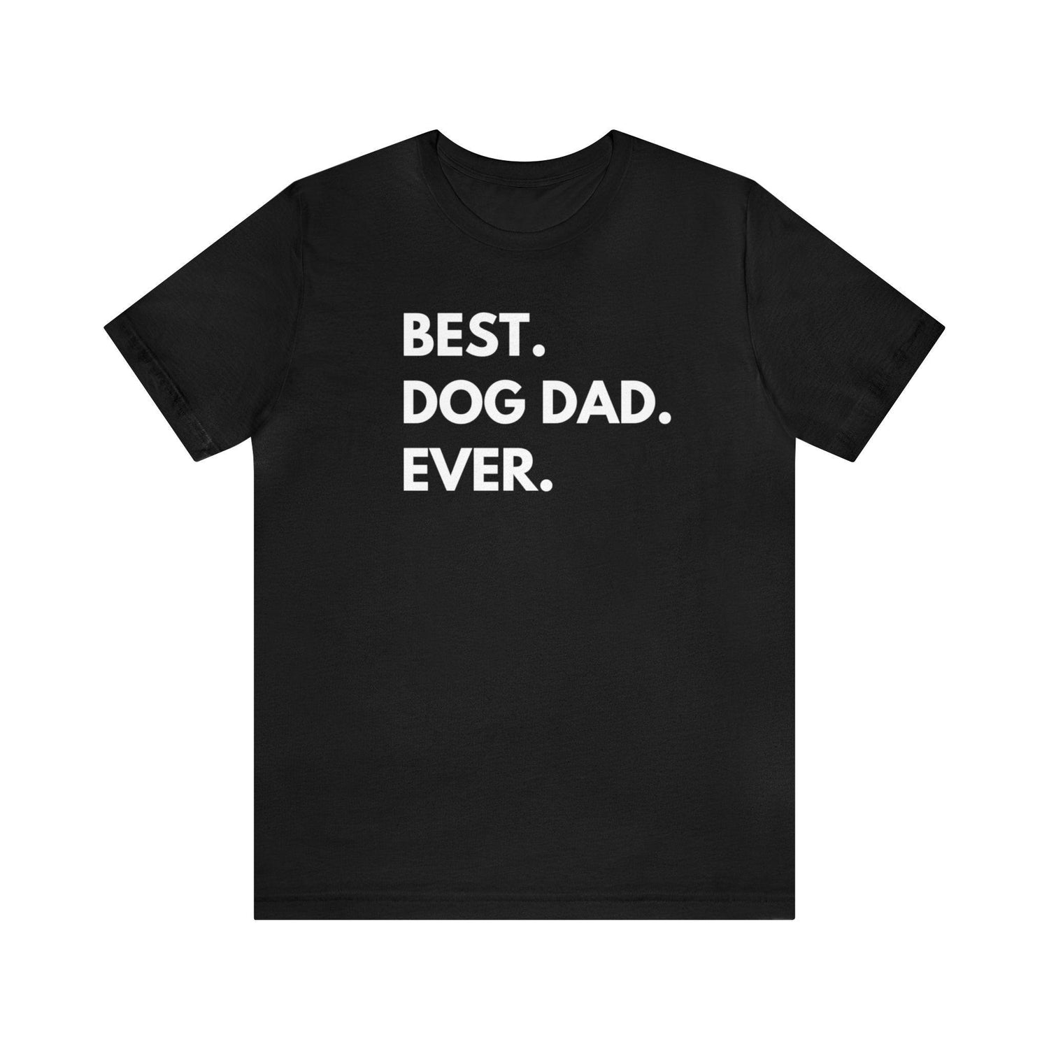 Best Dog Dad Ever - Wicked Naughty Apparel