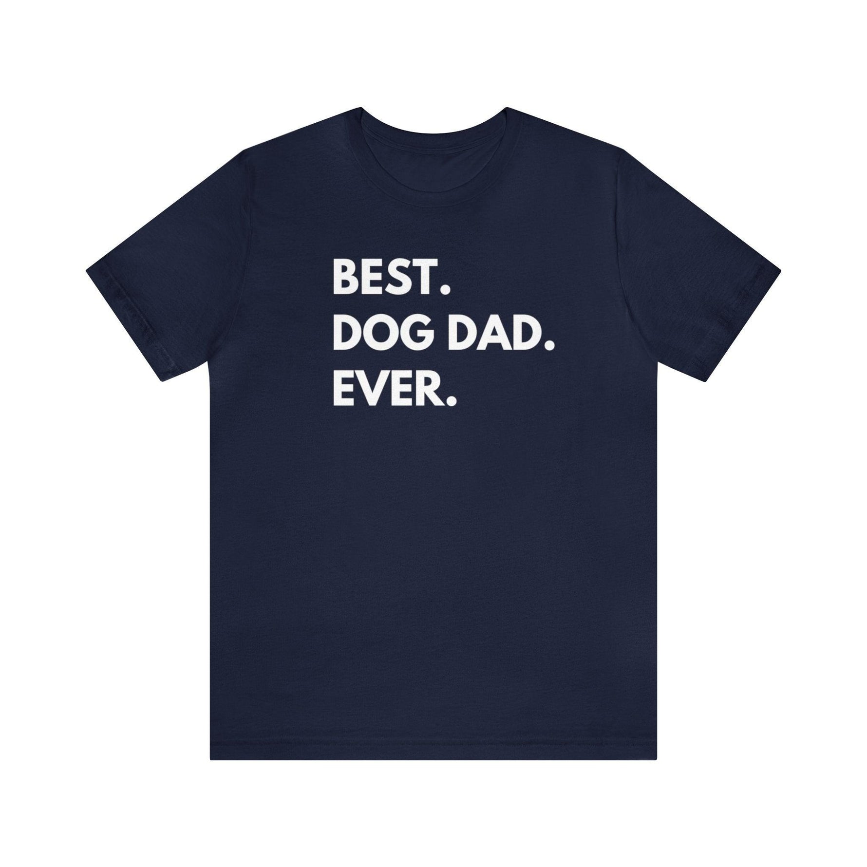Best Dog Dad Ever - Wicked Naughty Apparel