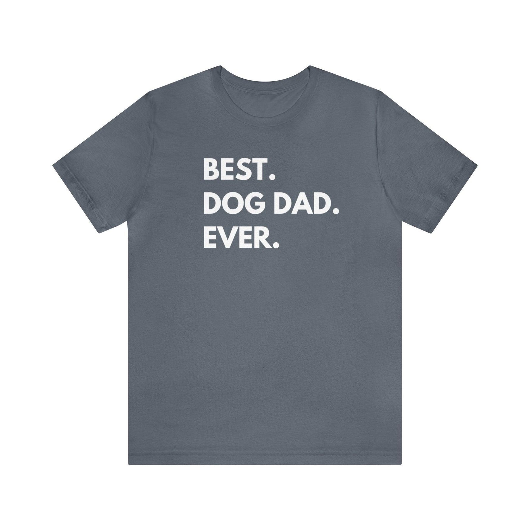 Best Dog Dad Ever - Wicked Naughty Apparel
