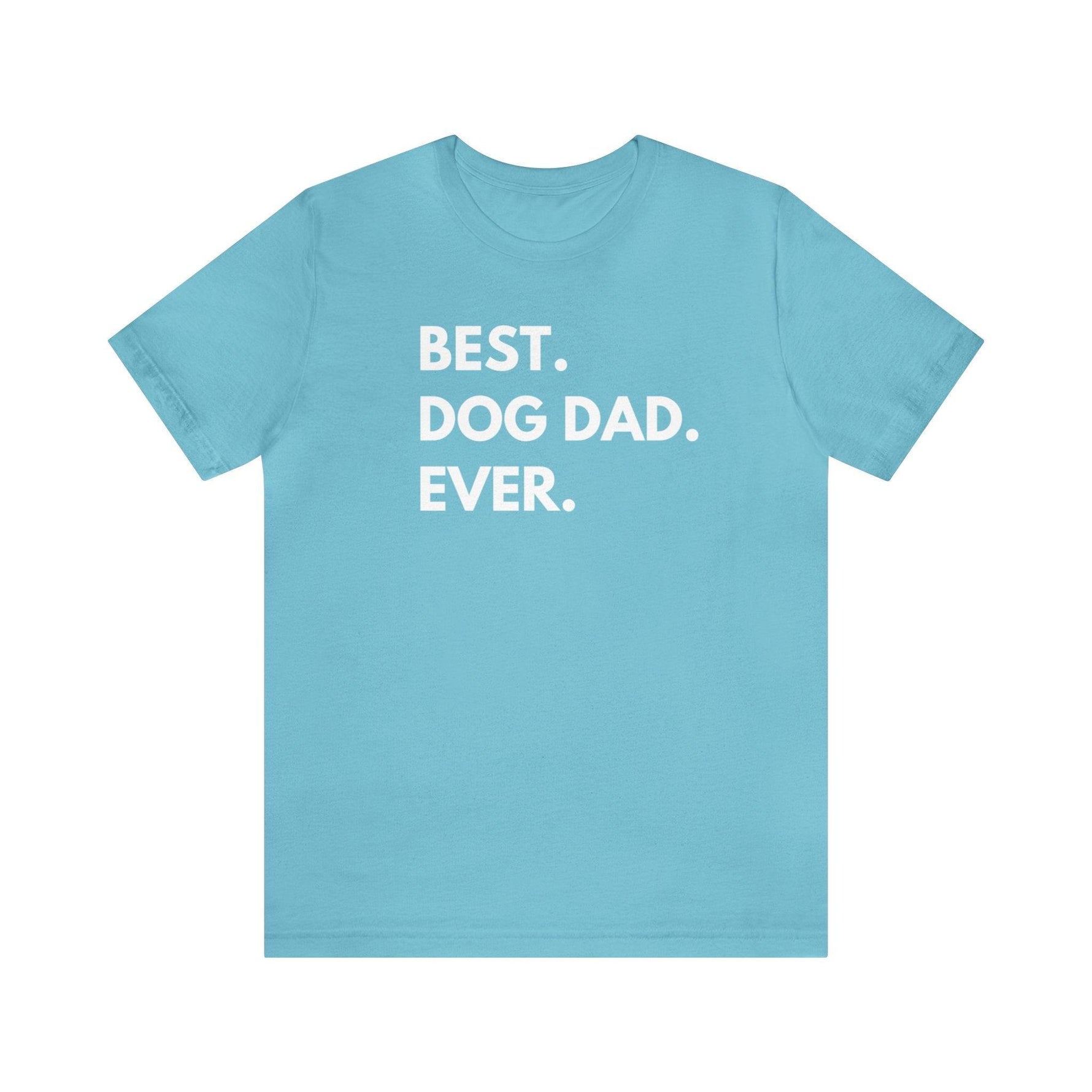 Best Dog Dad Ever - Wicked Naughty Apparel