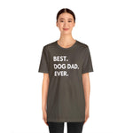 Best Dog Dad Ever - Wicked Naughty Apparel