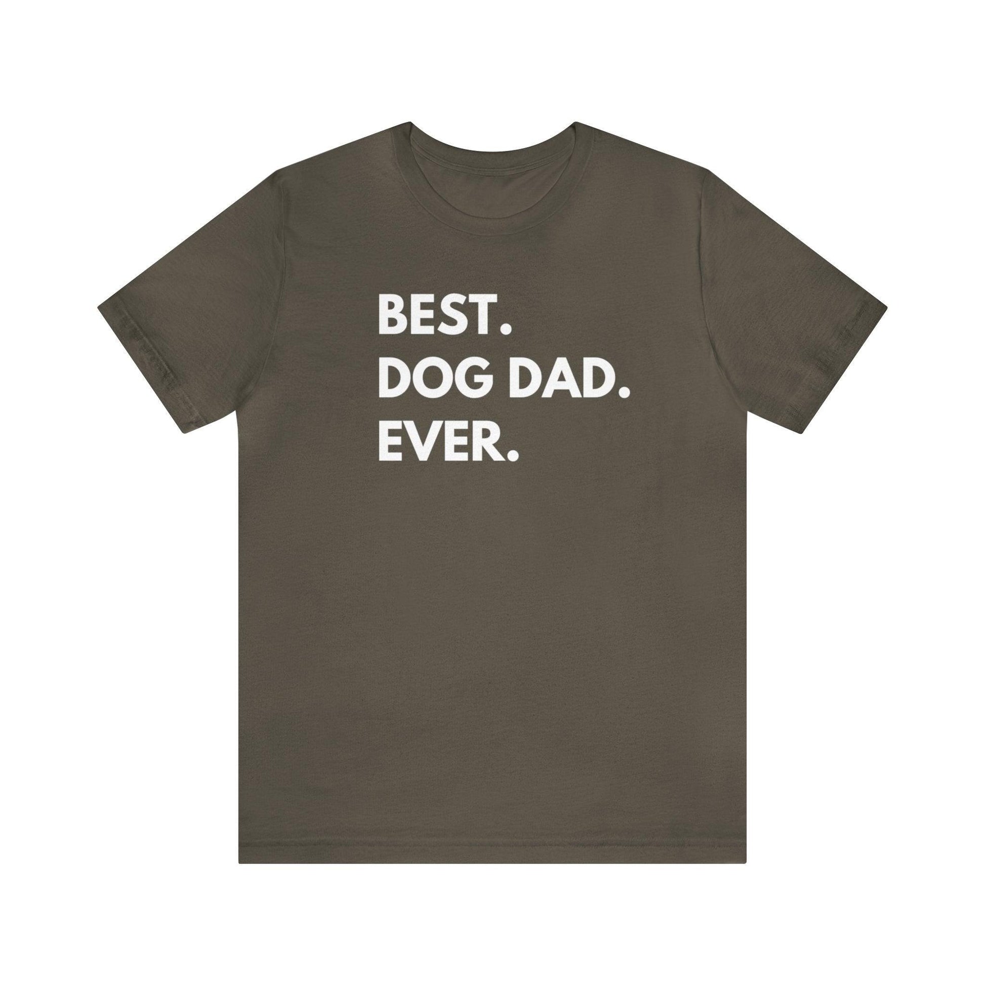 Best Dog Dad Ever - Wicked Naughty Apparel