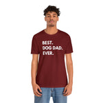 Best Dog Dad Ever - Wicked Naughty Apparel