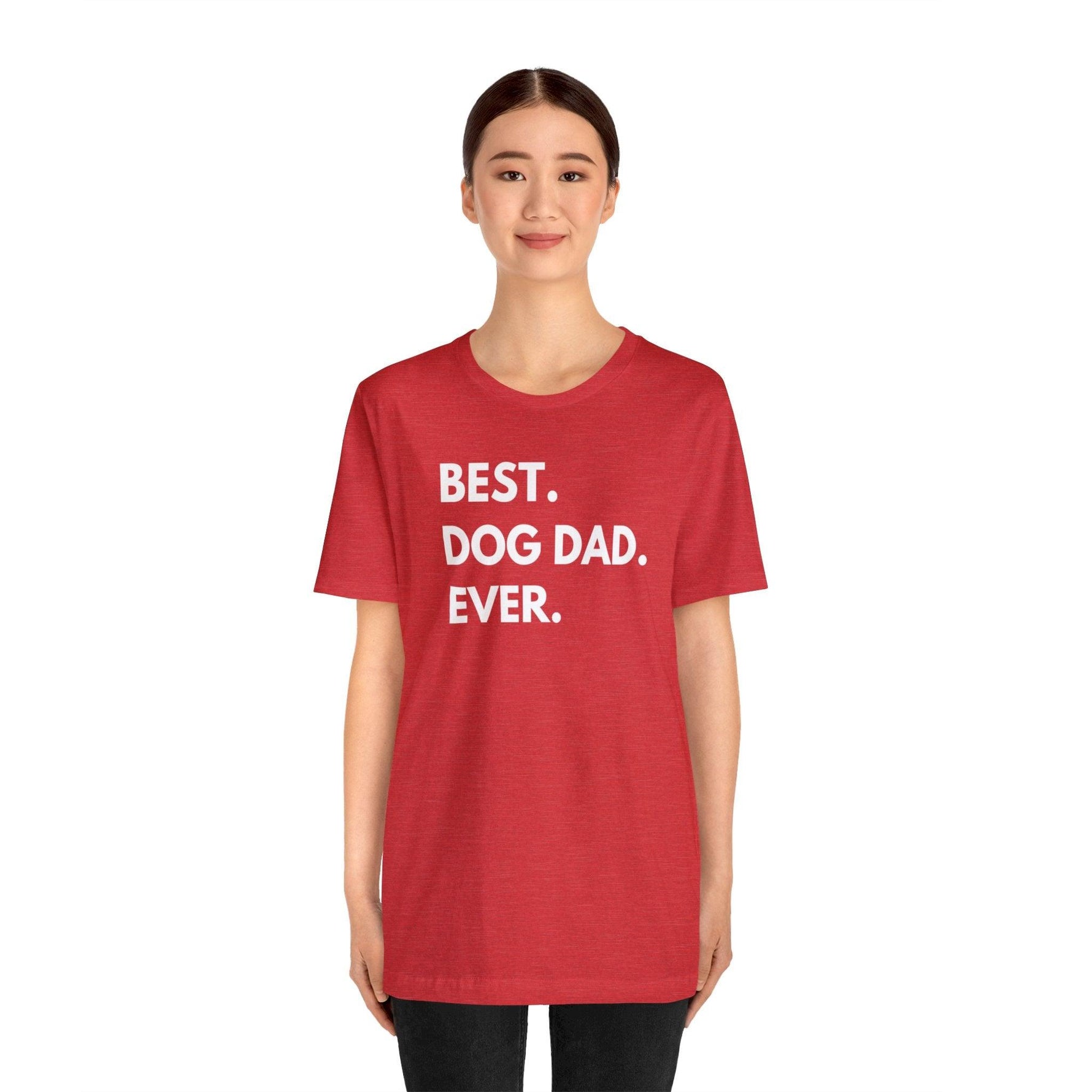 Best Dog Dad Ever - Wicked Naughty Apparel
