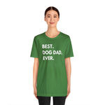 Best Dog Dad Ever - Wicked Naughty Apparel