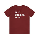 Best Dog Dad Ever - Wicked Naughty Apparel
