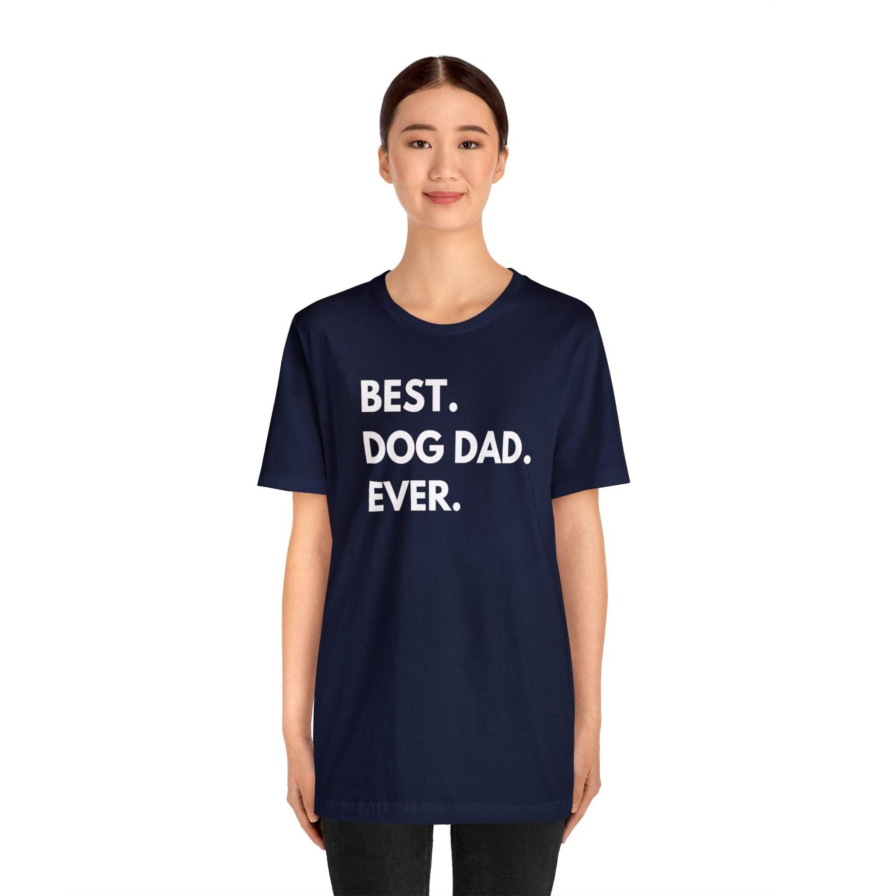 Best Dog Dad Ever - Wicked Naughty Apparel