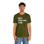 Best Dog Dad Ever - Wicked Naughty Apparel