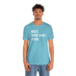 Best Dog Dad Ever - Wicked Naughty Apparel