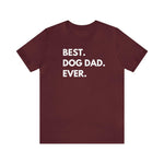 Best Dog Dad Ever - Wicked Naughty Apparel