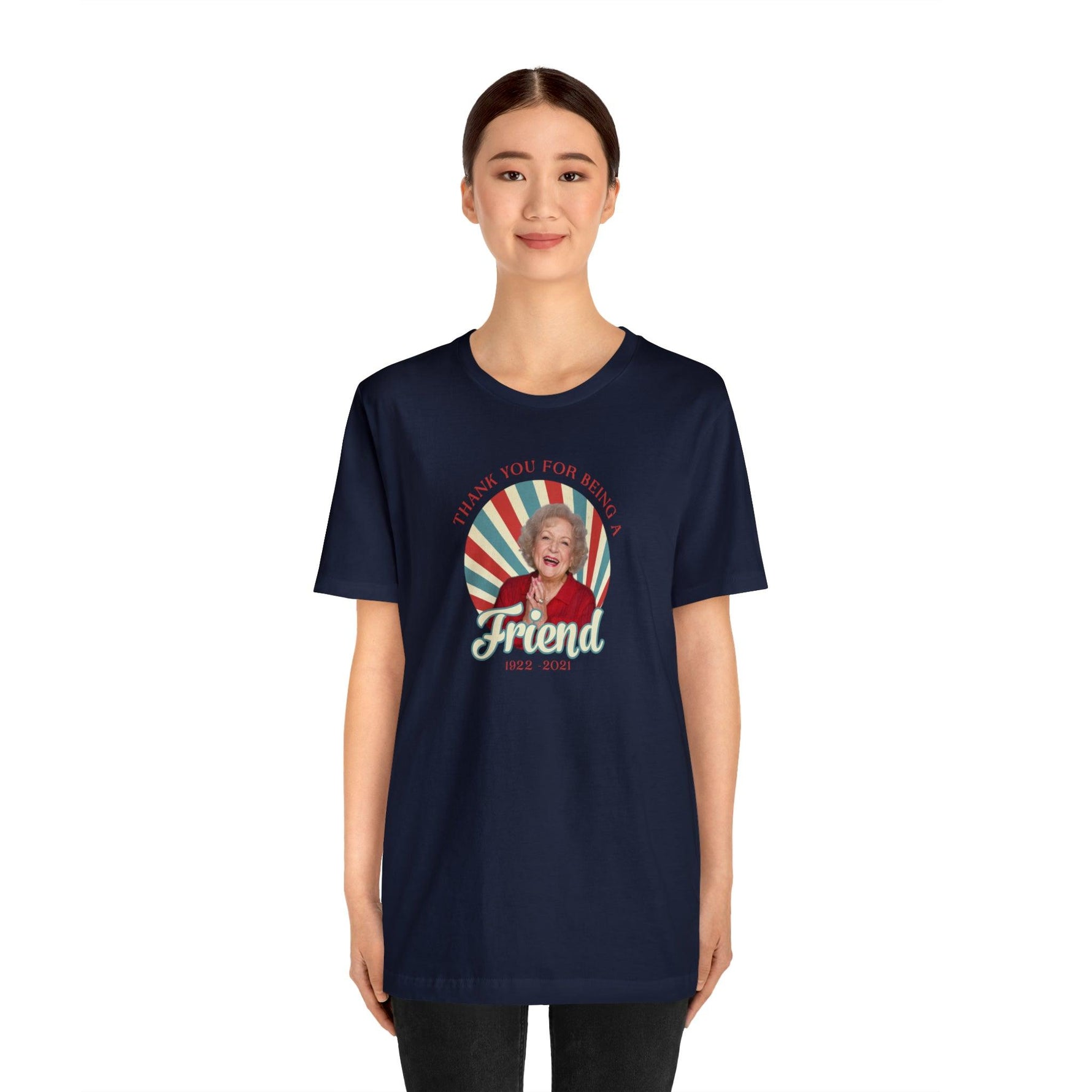 Betty White - Thank you for being OUR friend - Wicked Naughty Apparel