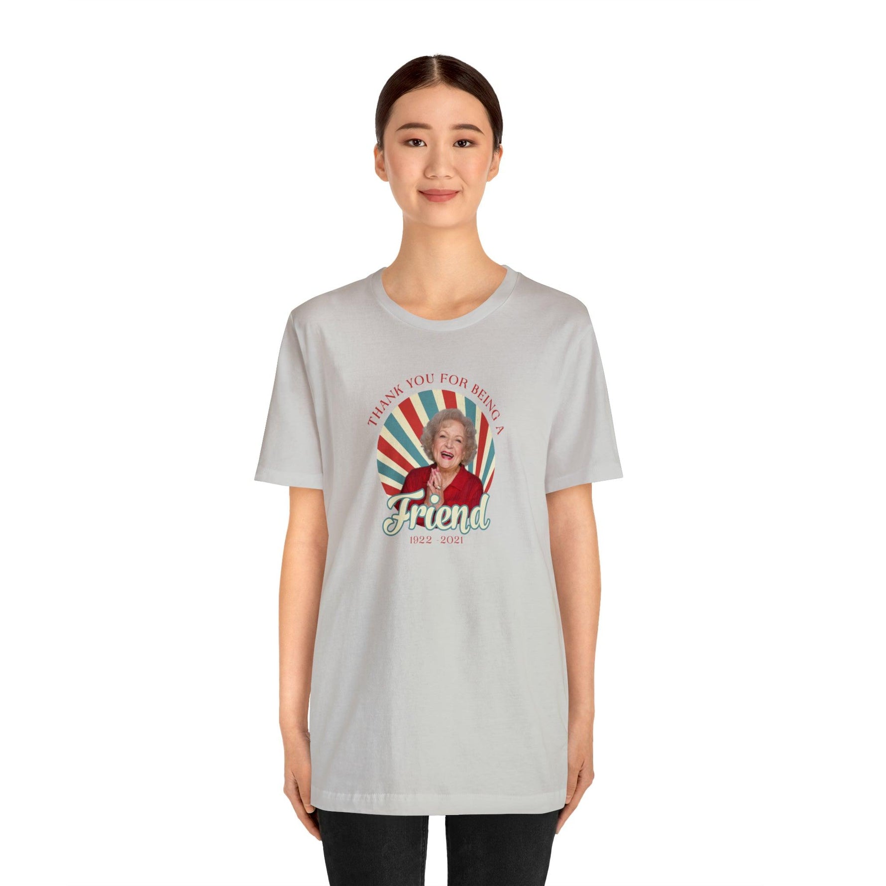 Betty White - Thank you for being OUR friend - Wicked Naughty Apparel