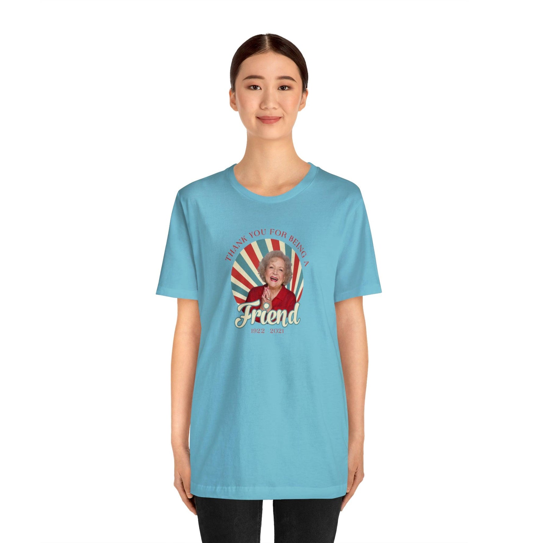 Betty White - Thank you for being OUR friend - Wicked Naughty Apparel