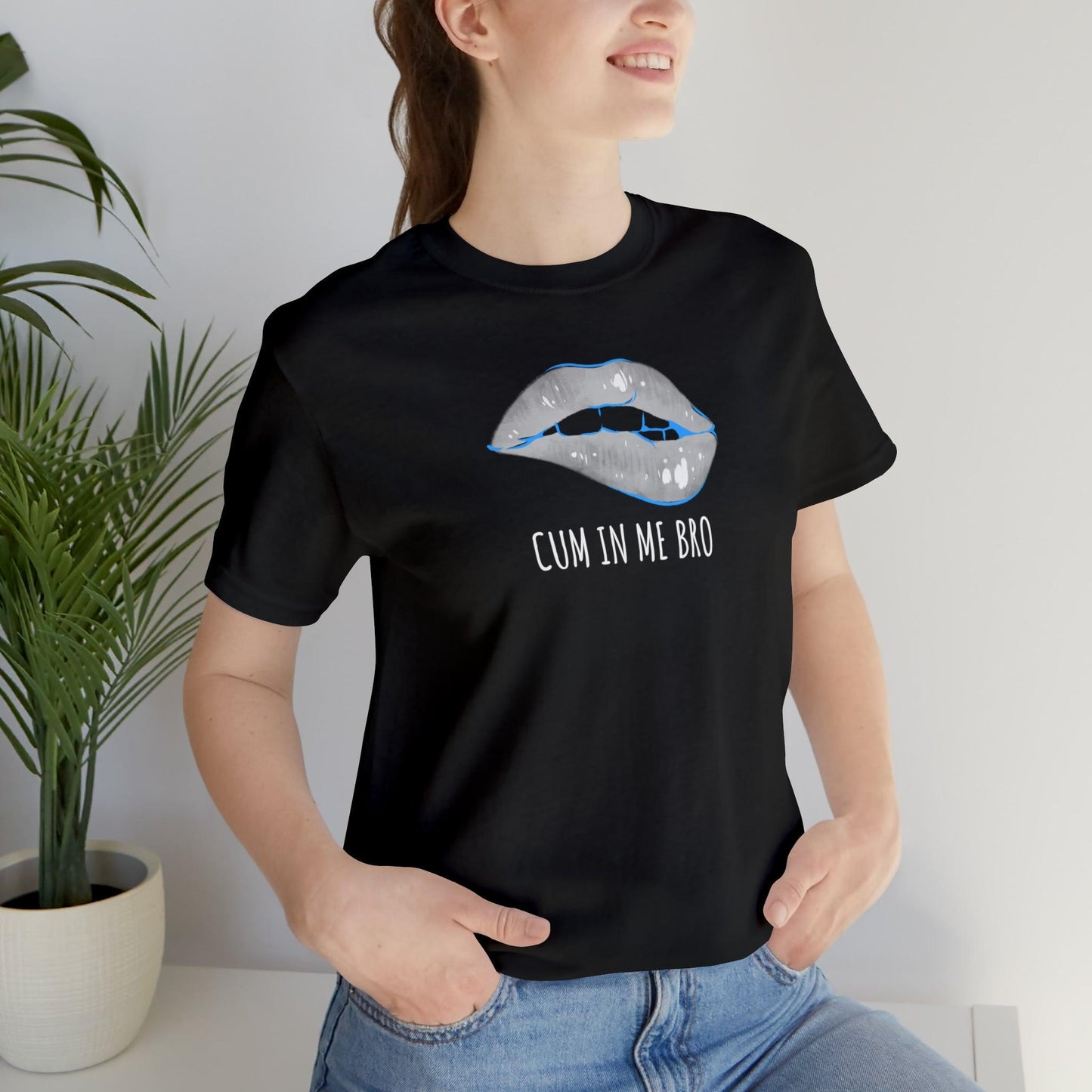 Cum in Me Bro - Wicked Naughty Apparel