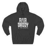 Dad in the Streets, Daddy in the Sheets - Hoodie - Wicked Naughty Apparel
