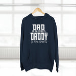 Dad in the Streets, Daddy in the Sheets - Hoodie - Wicked Naughty Apparel