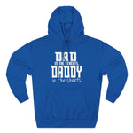 Dad in the Streets, Daddy in the Sheets - Hoodie - Wicked Naughty Apparel