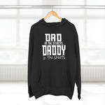 Dad in the Streets, Daddy in the Sheets - Hoodie - Wicked Naughty Apparel