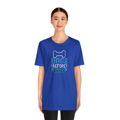 Dogs Before Dudes - Wicked Naughty Apparel