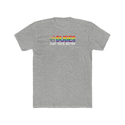 Dudes Just Taste Better - Gay Pride Edition - Wicked Naughty Apparel
