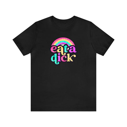 Eat a Dick - Wicked Naughty Apparel