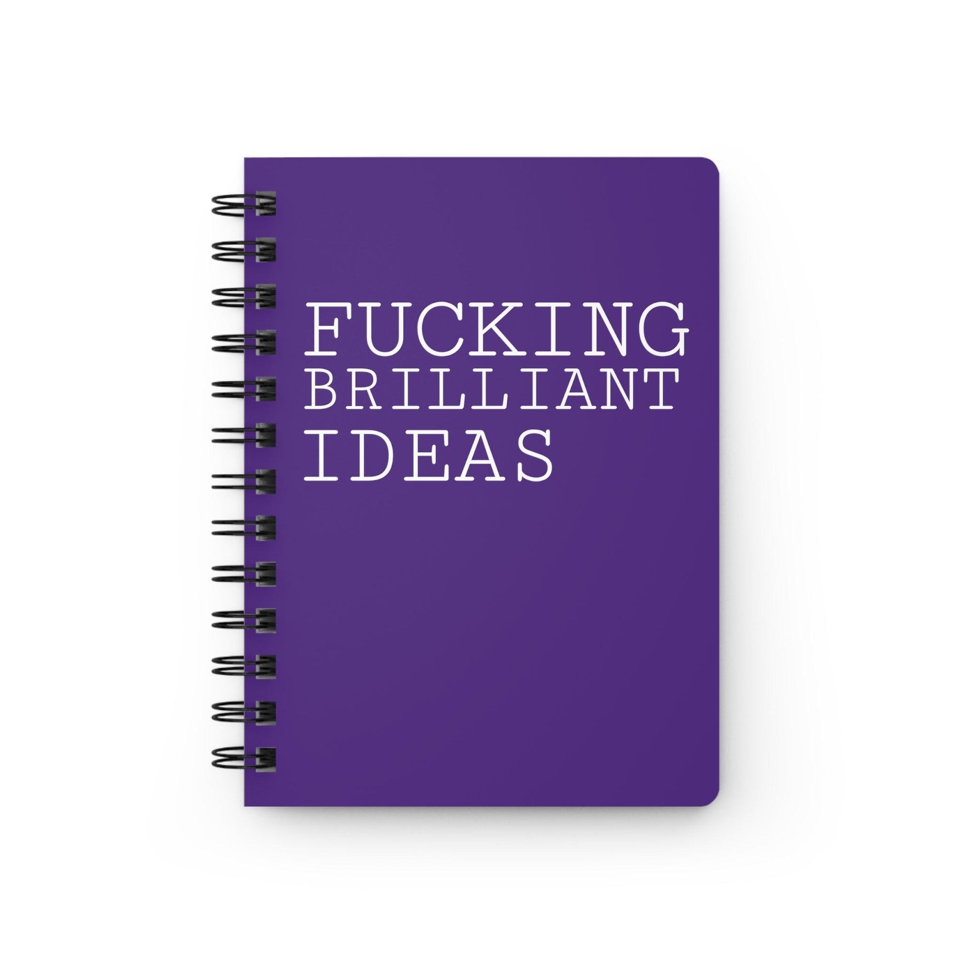 Fucking Brilliant Ideas - Spiral Bound Journal - Wicked Naughty Apparel