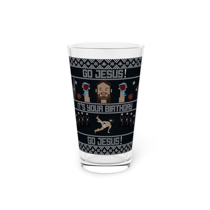 Go Jesus, It's Your Birthday - Pint Glass, 16oz - Wicked Naughty Apparel