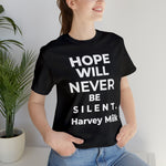 Hope Will Never Be Silent - Wicked Naughty Apparel