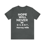 Hope Will Never Be Silent - Wicked Naughty Apparel