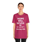 Hope Will Never Be Silent - Wicked Naughty Apparel