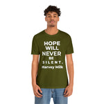 Hope Will Never Be Silent - Wicked Naughty Apparel