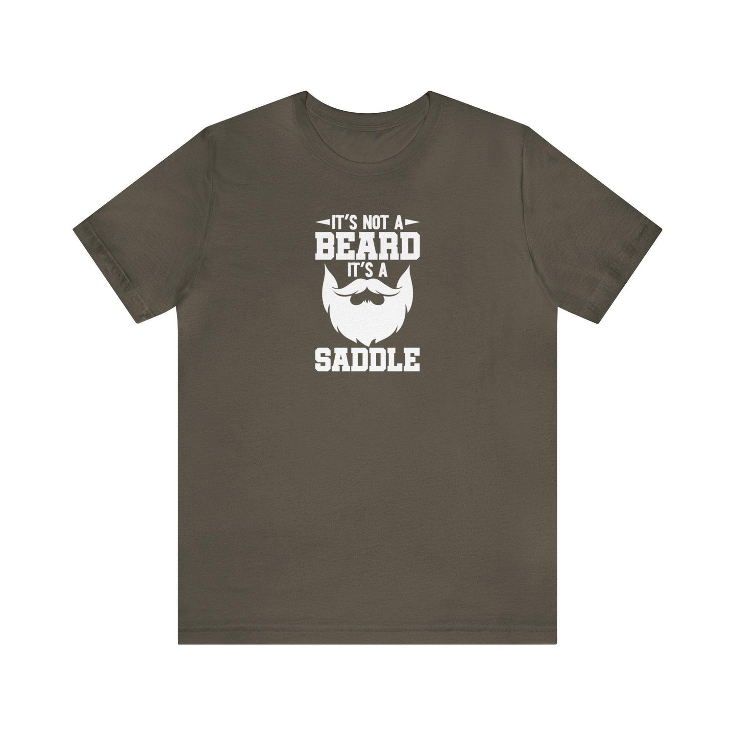 It's Not a Beard, It's a Saddle - Wicked Naughty Apparel