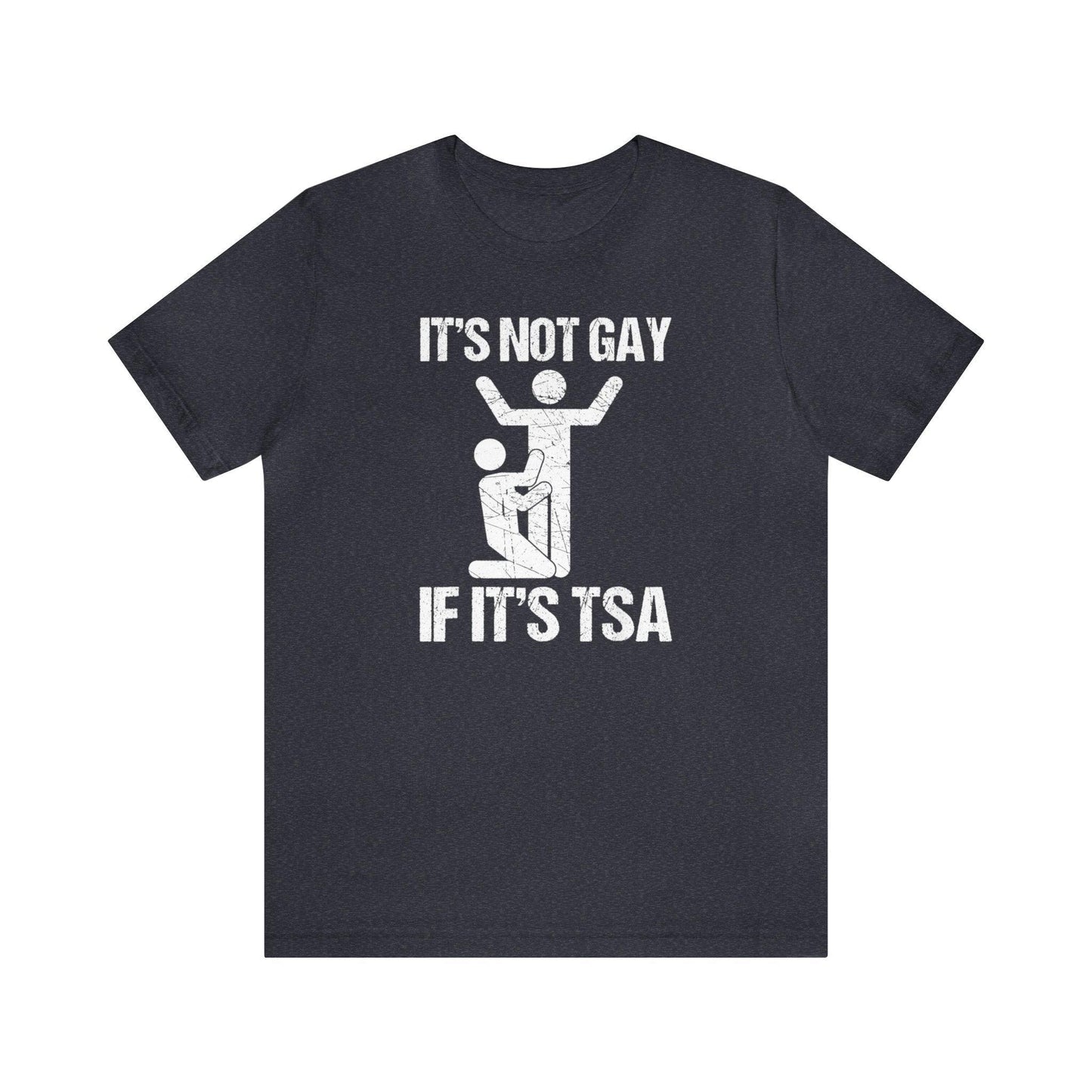 It's Not Gay if it's TSA - Wicked Naughty Apparel