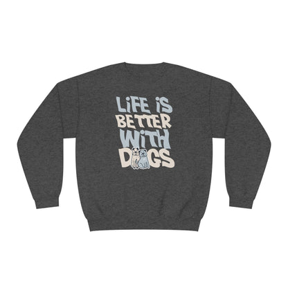 Life is Better With Dogs - NuBlend® Crewneck Sweatshirt - Wicked Naughty Apparel