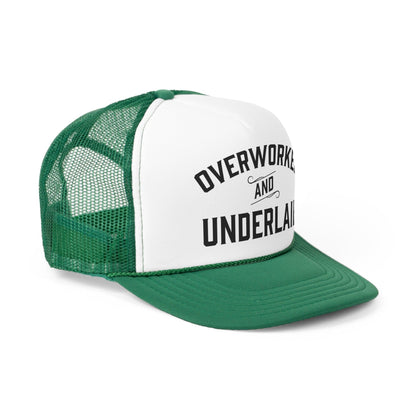 Overworked and Underlaid - Trucker Cap - Wicked Naughty Apparel