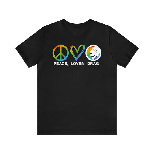 Peace, Love, and Drag - Wicked Naughty Apparel