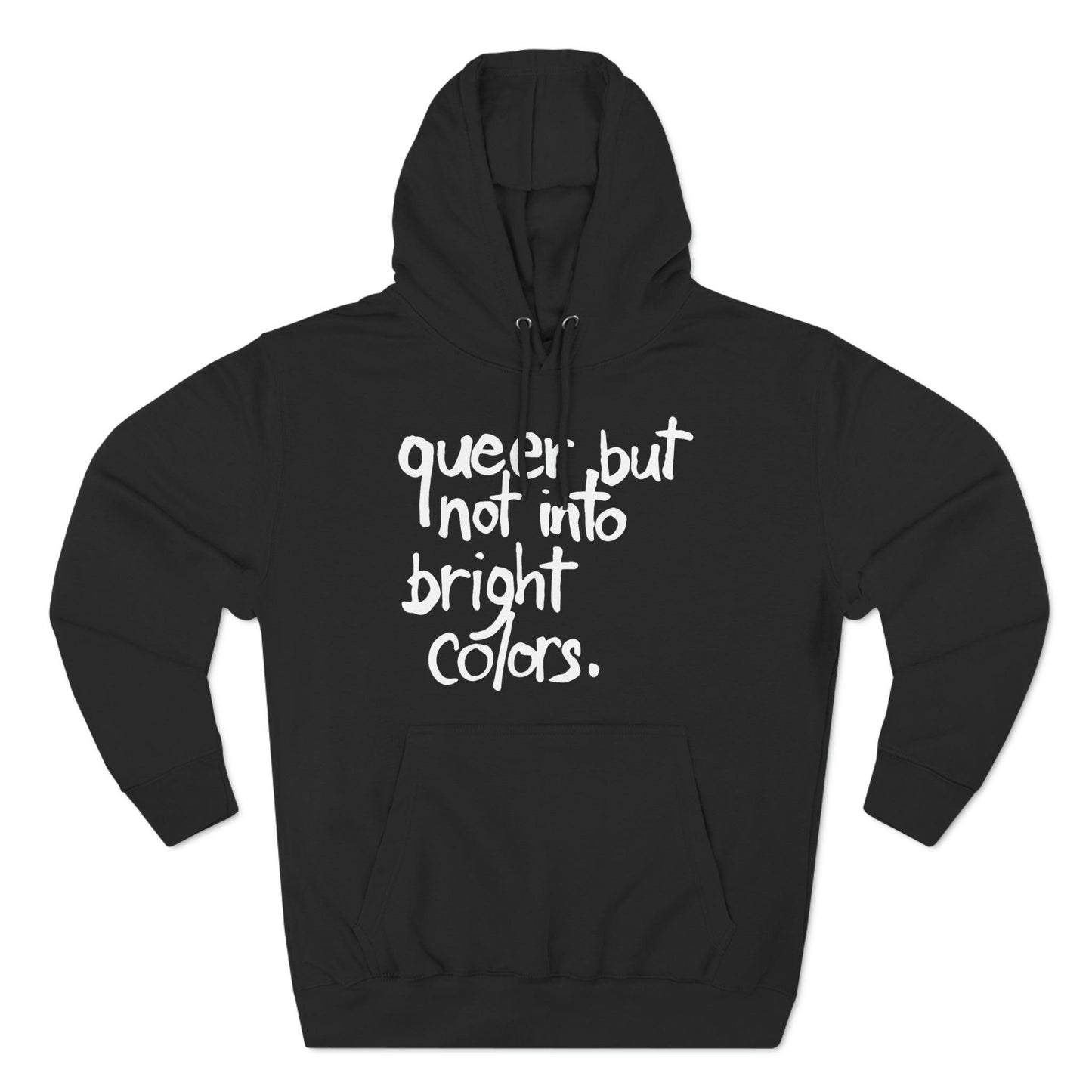 Queer but Not Into Bright Colors - Hoodie - Wicked Naughty Apparel