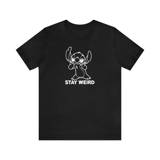 Stay Weird - Wicked Naughty Apparel