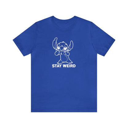 Stay Weird - Wicked Naughty Apparel