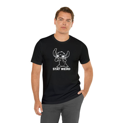 Stay Weird - Wicked Naughty Apparel